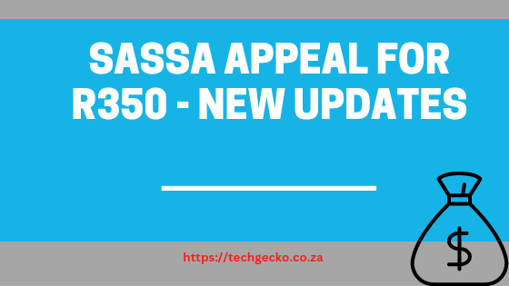 SASSA  Appeal for r350 - New Updates