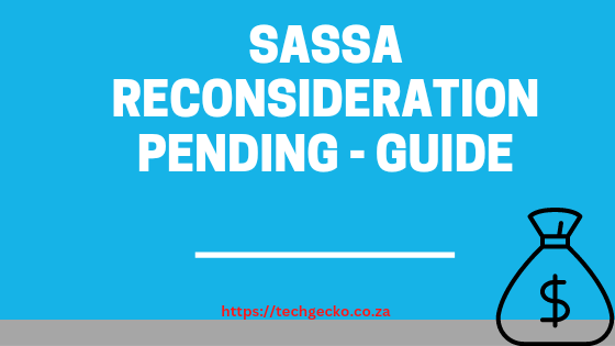 SASSA Reconsideration Pending - Guide