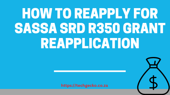 How To Reapply For SASSA SRD R350 Grant reapplication